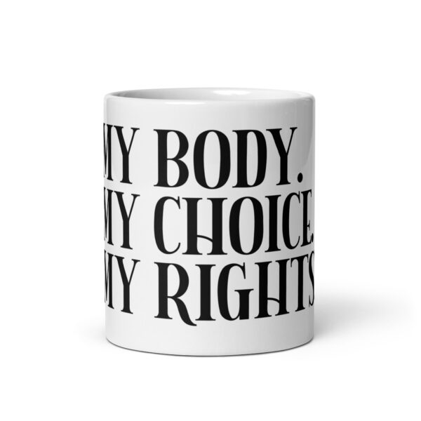 My Body My Choice My Rights Mug - Image 4