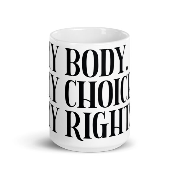 My Body My Choice My Rights Mug